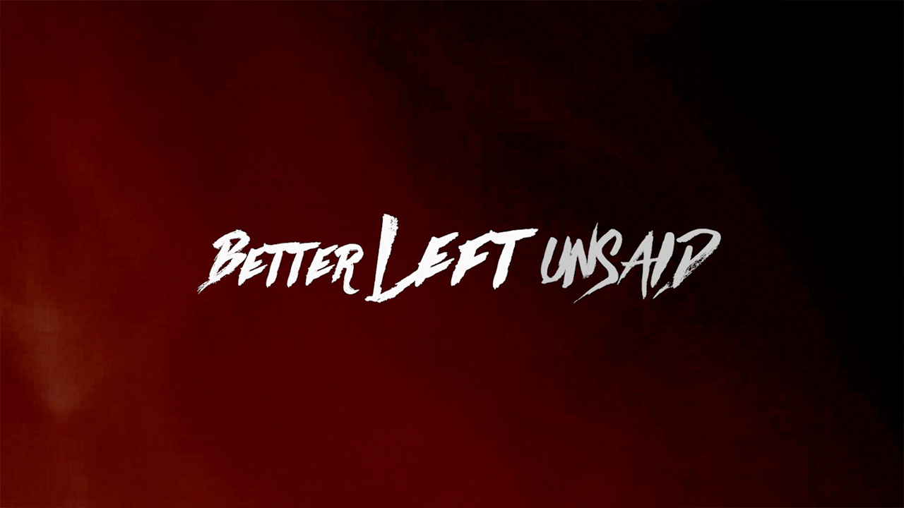 Better Left Unsaid Trailer